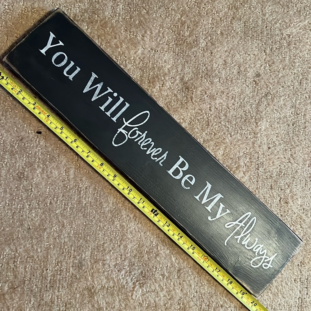 Wall sign- will forever be my always